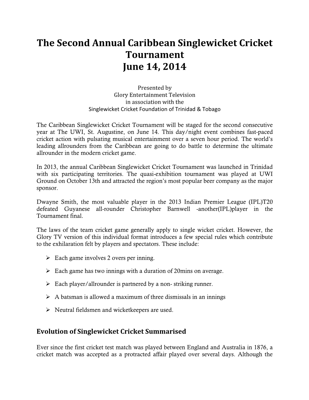The Second Annual Caribbean Singlewicket Cricket Tournament June 14, 2014