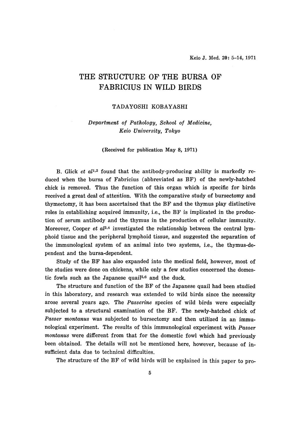 THE STRUCTURE of the BURSA of FABRICIUS in WILD BIRDS The
