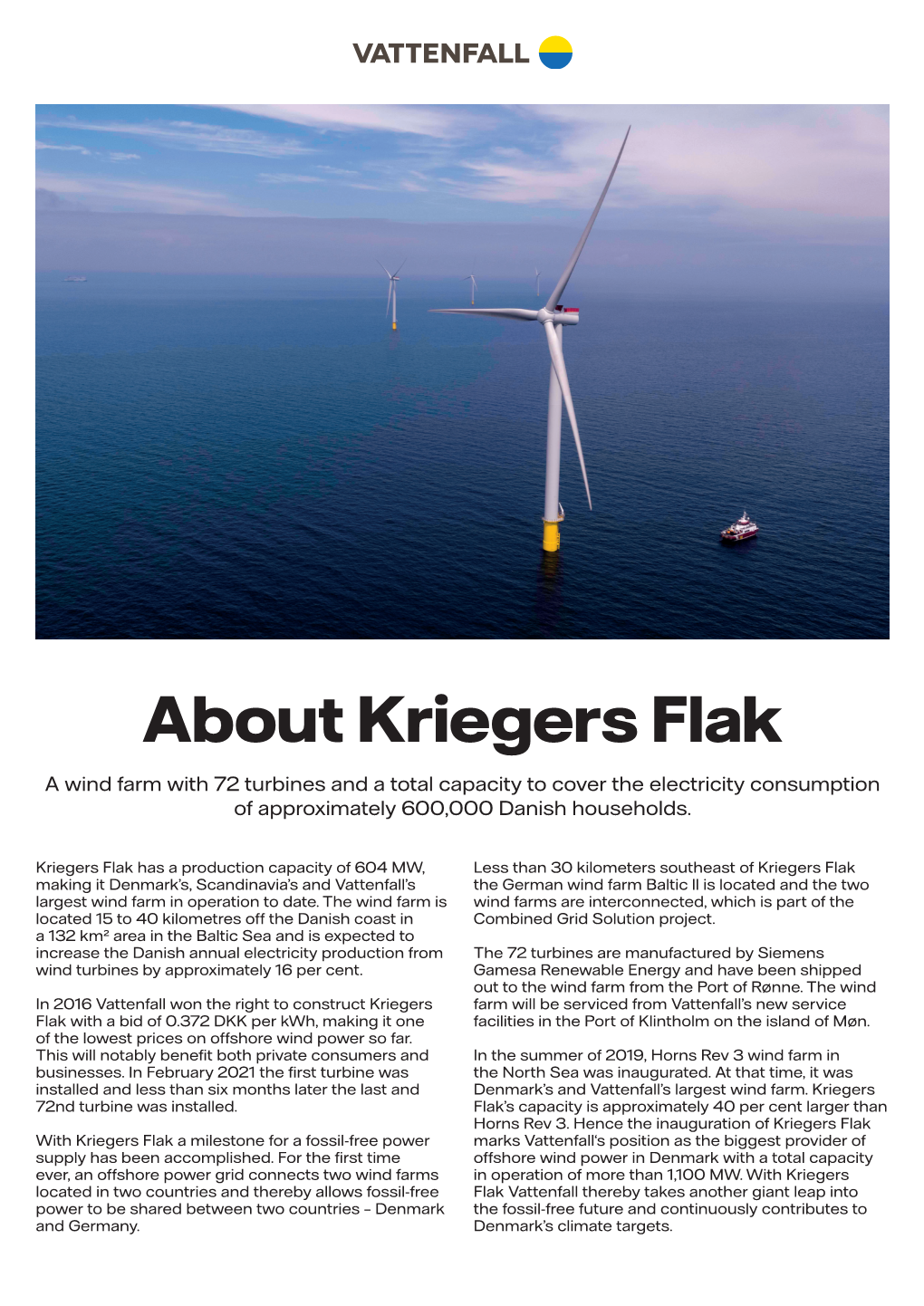 About Kriegers Flak a Wind Farm with 72 Turbines and a Total Capacity to Cover the Electricity Consumption of Approximately 600,000 Danish Households