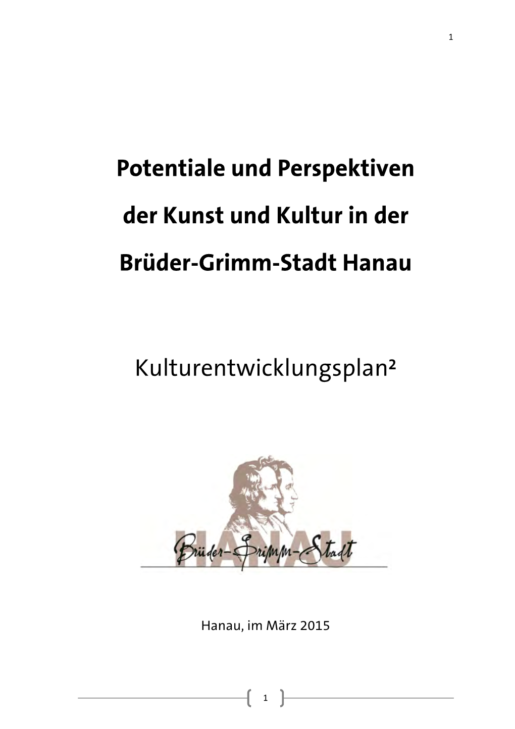 Potentiale Und Perspektiven Der Kunst Und Kultur in Der Brüder-Grimm-Stadt Hanau