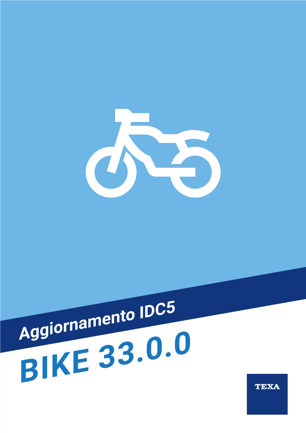 Aggiornamento IDC5 BIKE 33.0.0 Indice Aggiornamento IDC5 BIKE 33.0.0