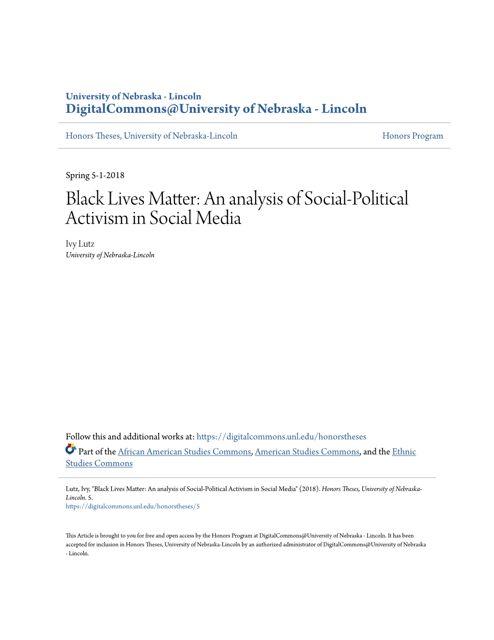 Black Lives Matter: an Analysis of Social-Political Activism in Social Media Ivy Lutz University of Nebraska-Lincoln