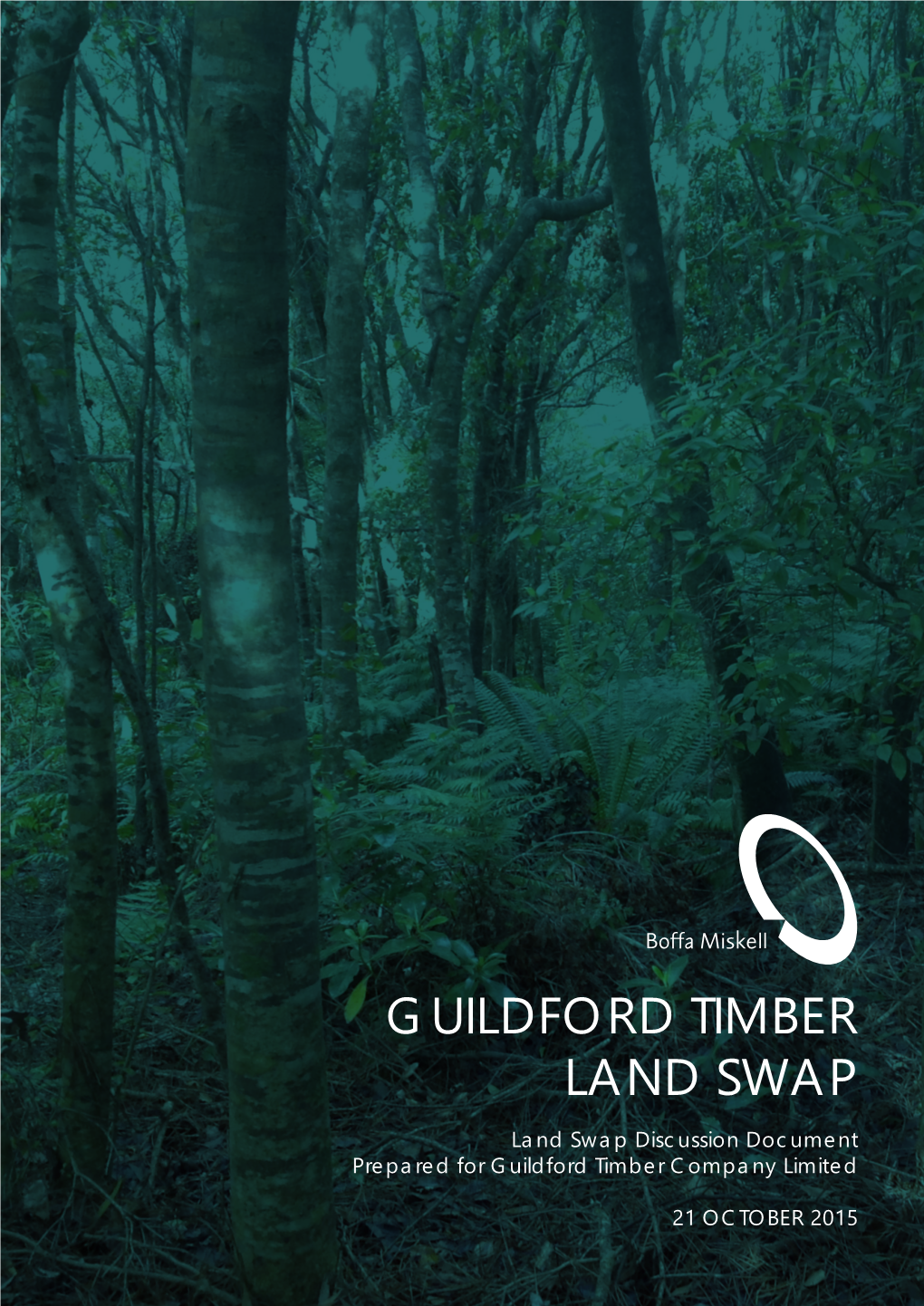 GUILDFORD TIMBER LAND SWAP Land Swap Discussion Document Prepared for Guildford Timber Company Limited