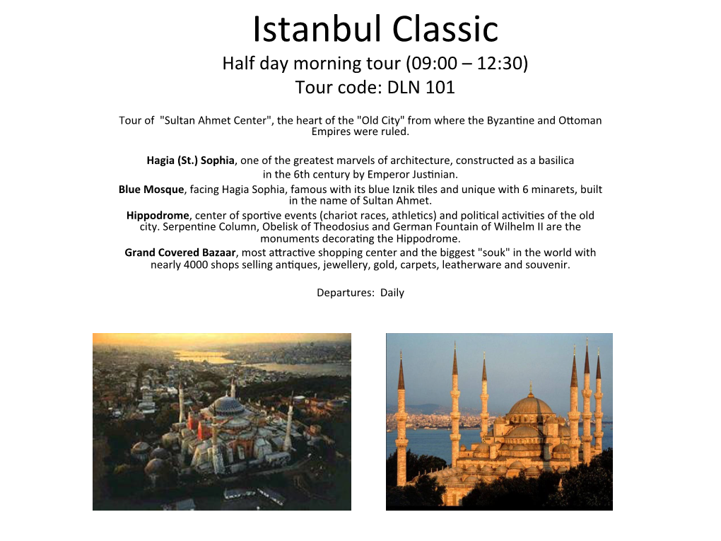 Istanbul Classic Half Day Morning Tour (09:00 – 12:30) Tour Code: DLN 101