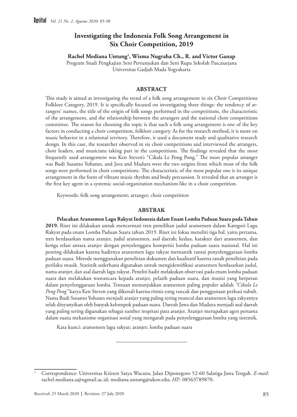 Investigating the Indonesia Folk Song Arrangement in Six Choir Competition, 2019 Rachel Mediana Untung1, Wisma Nugraha Ch., R