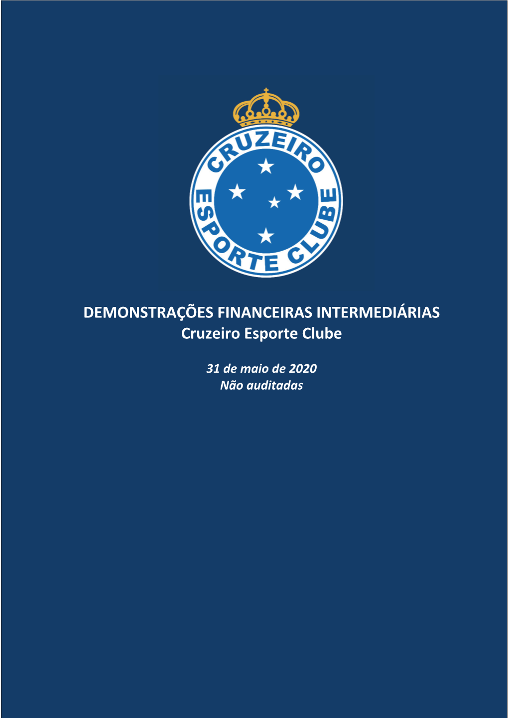 DEMONSTRAÇÕES FINANCEIRAS INTERMEDIÁRIAS Cruzeiro Esporte Clube