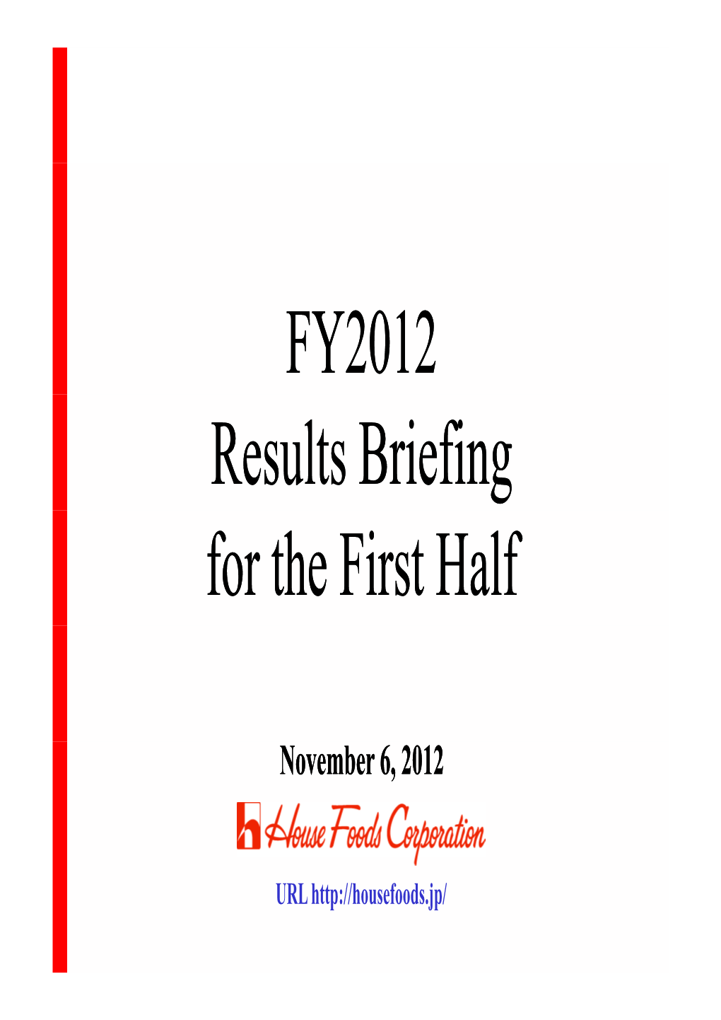 Results Briefing for the First Half（PDF 27 PAGES [2.00MB]