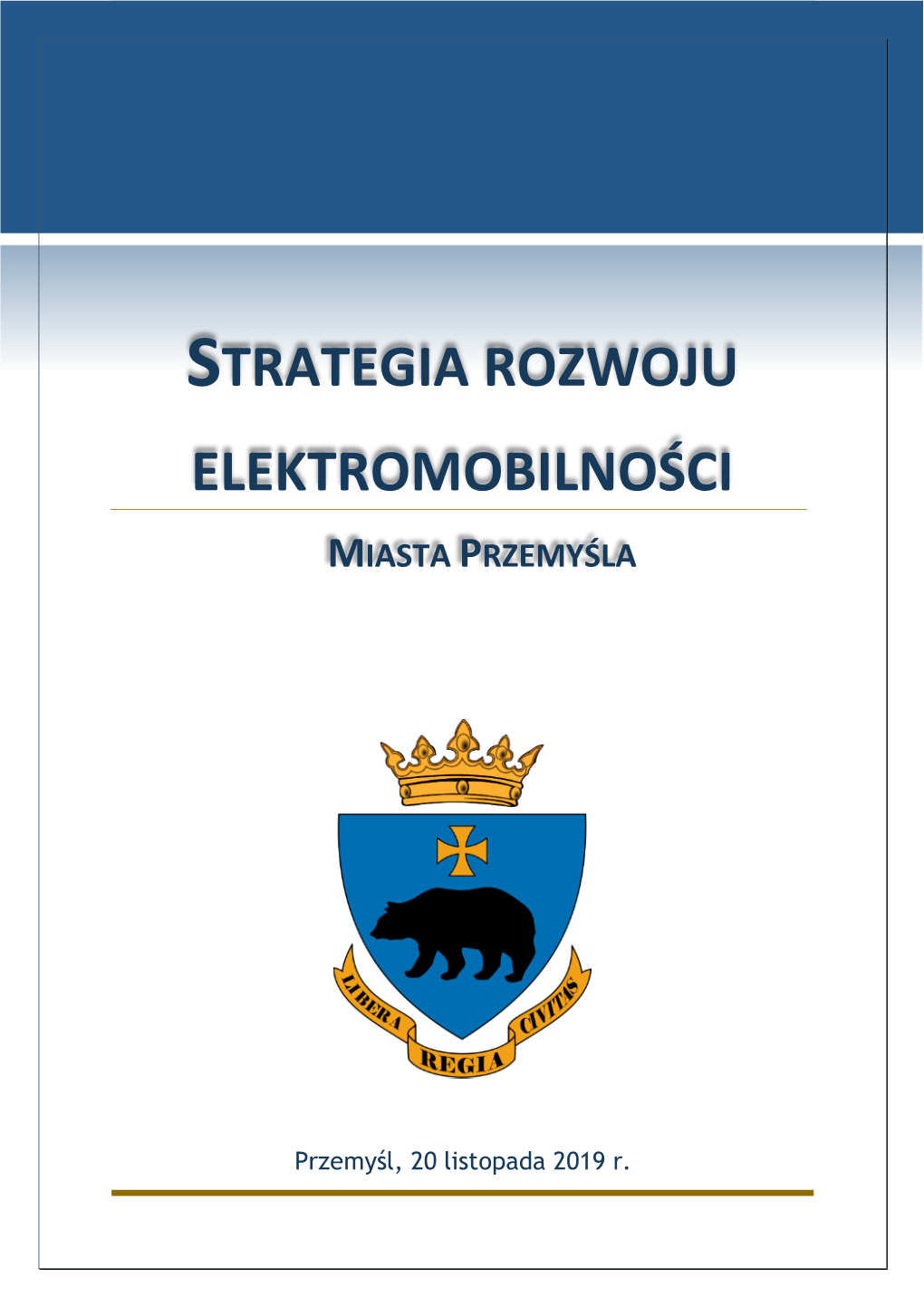 STRATEGIA ROZWOJU ELEKTROMOBILNOŚCI MIASTA PRZEMYŚLA Strona 1