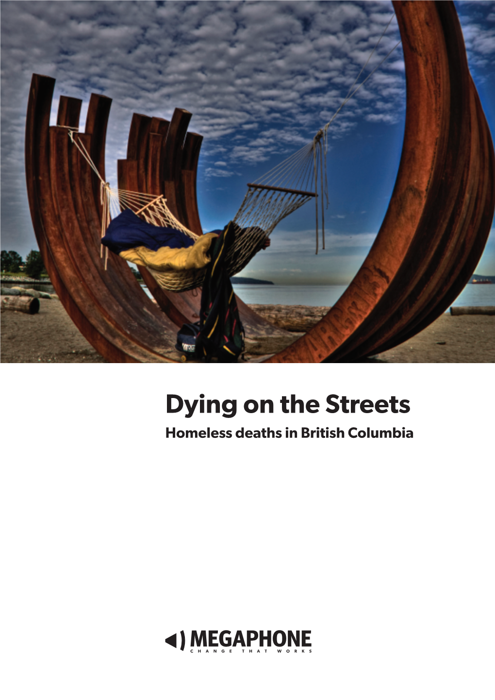 Dying on the Streets: Homeless Deaths in British Columbia