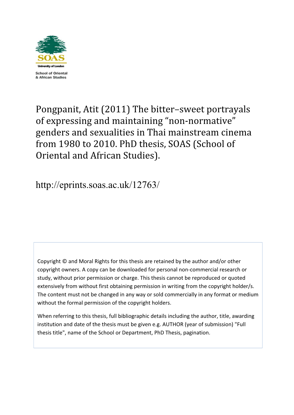 Pongpanit, Atit (2011) the Bitter–Sweet Portrayals of Expressing and Maintaining “Non‐Normative” Genders and Sexualities in Thai Mainstream Cinema from 1980 to 2010