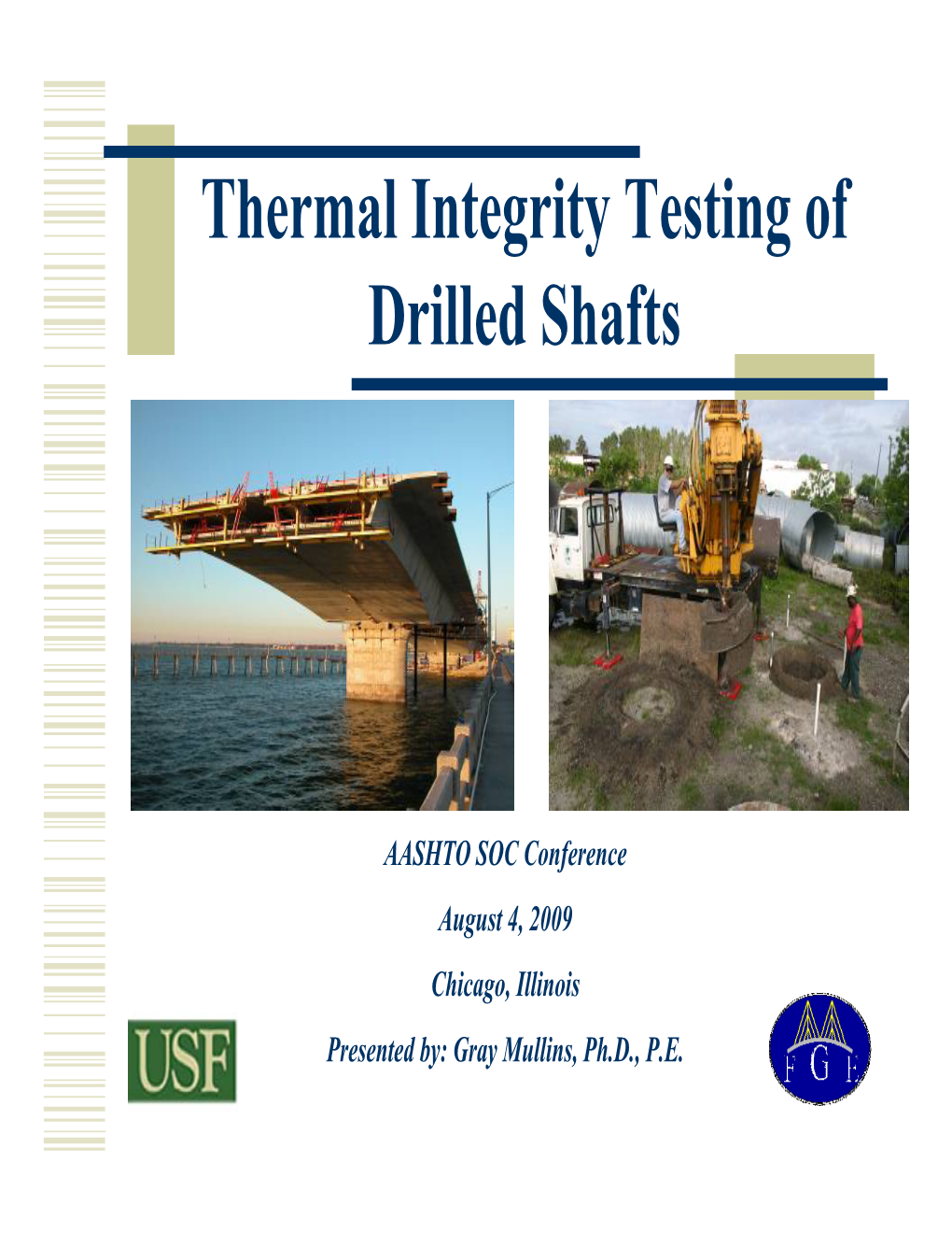 Thermal Integrity Testing of Drilled Shafts