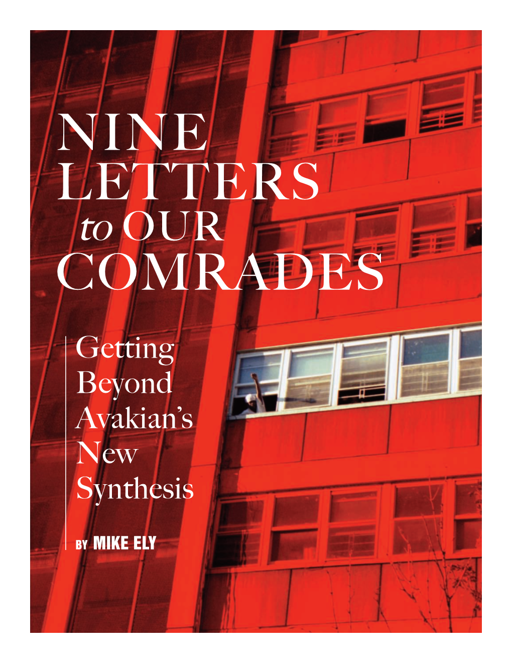 Nine Letters to Our Comrades. Getting Beyond