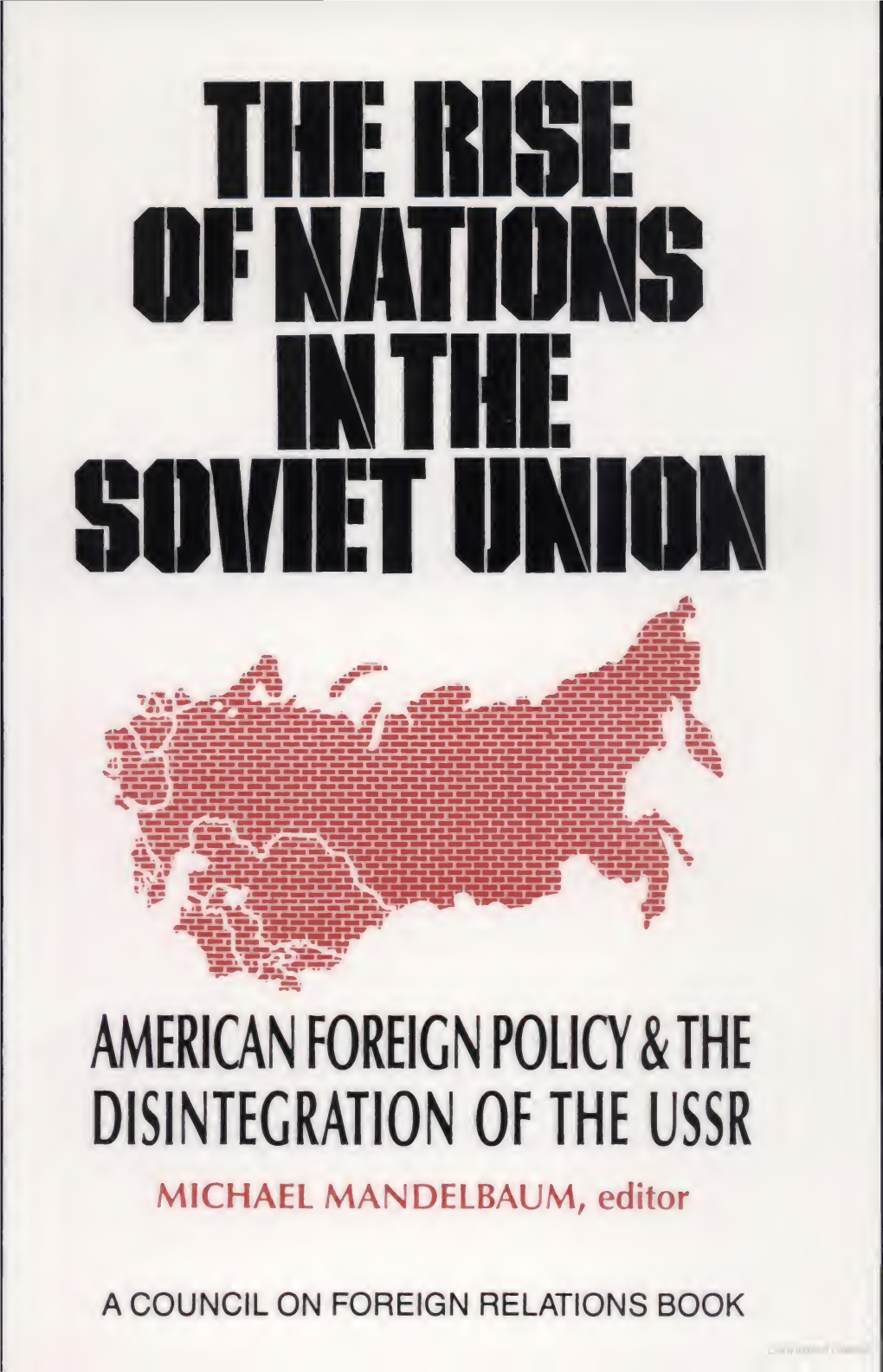 The Rise of Nations in the Soviet Union American Foreign Policy And