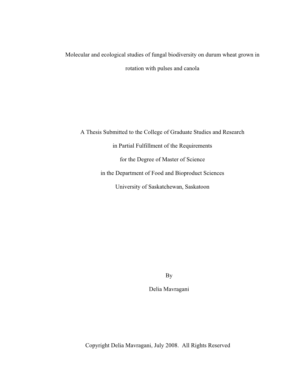 Molecular and Ecological Studies of Fungal Biodiversity on Durum Wheat Grown in Rotation with Pulses and Canola a Thesis Submitt