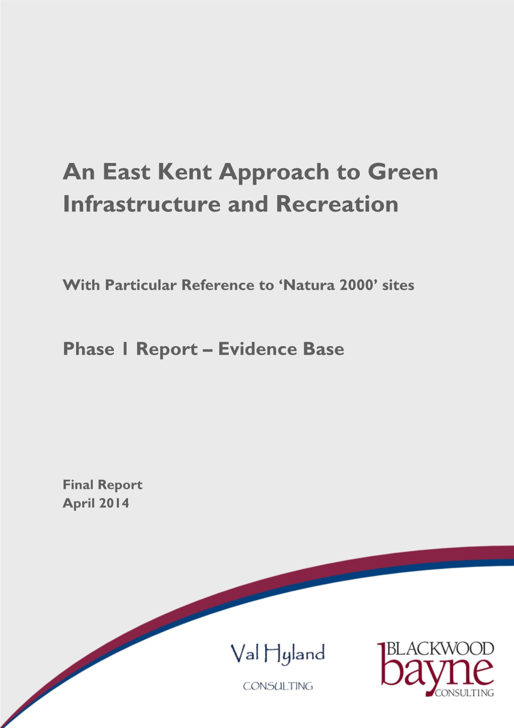 An East Kent Approach to Green Infrastructure and Recreation Report