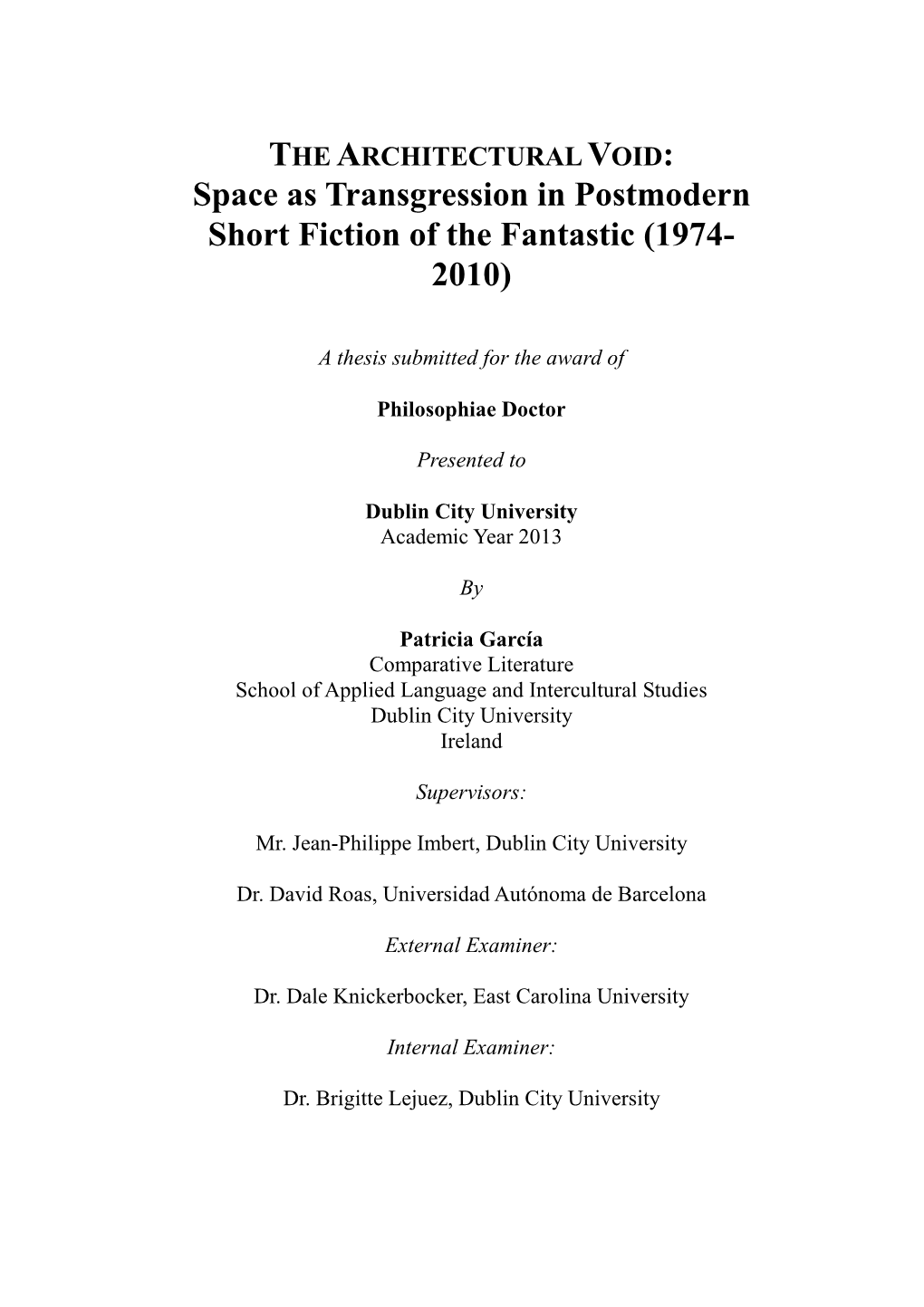 Space As Transgression in Postmodern Short Fiction of the Fantastic (1974- 2010)