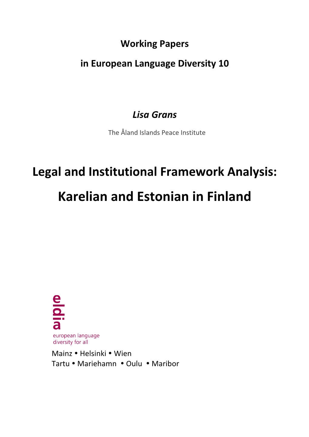 Legal and Institutional Framework Analysis Karelian and Estonian In