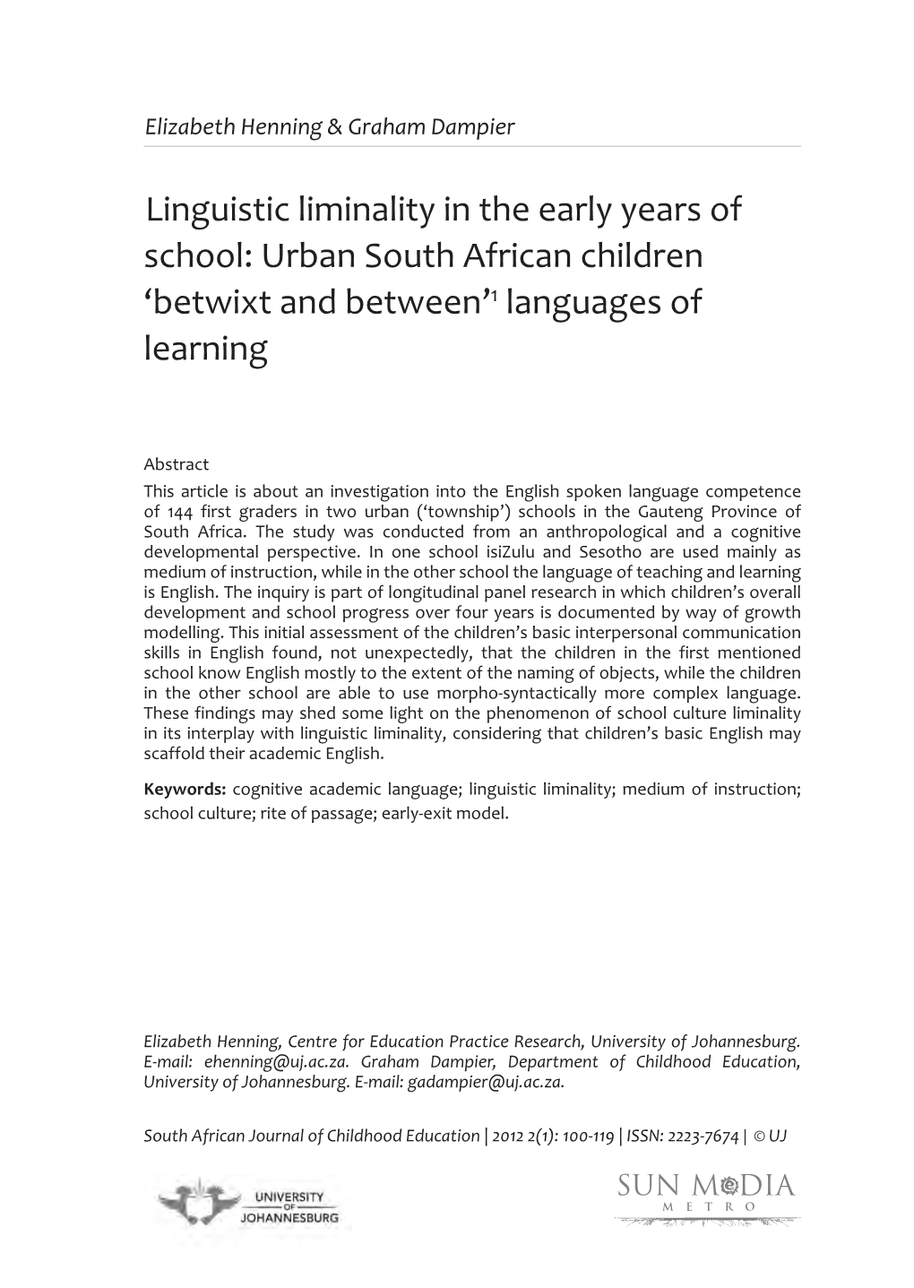 Linguistic Liminality in the Early Years of School: Urban South African Children 'Betwixt and Between'1 Languages of Learnin