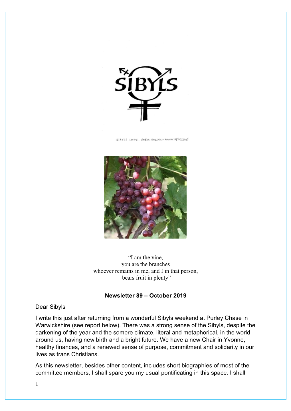 Newsletter 89 – October 2019 Dear Sibyls I Write This Just After Returning from a Wonderful Sibyls Weekend at Purley Chase in Warwickshire (See Report Below)