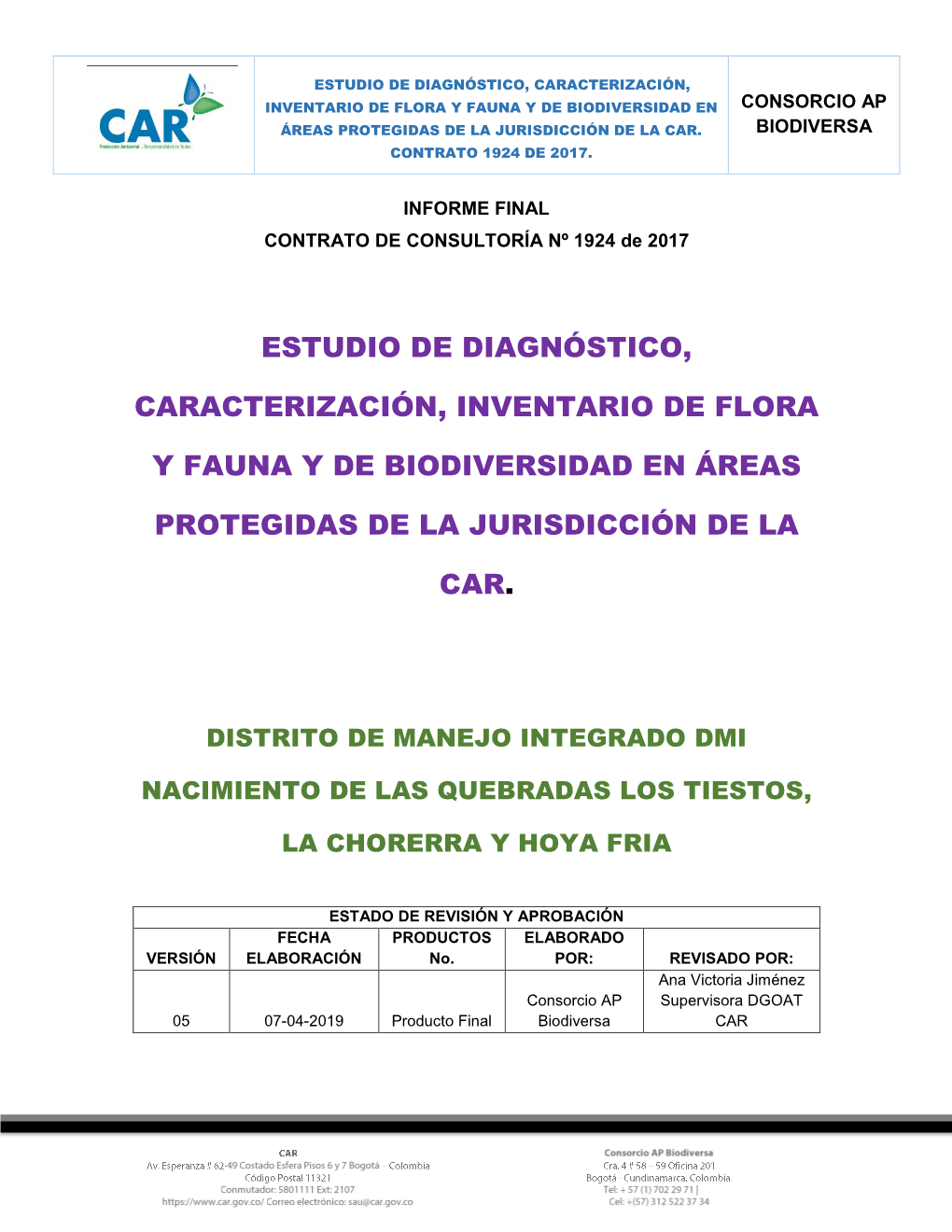 Estudio De Diagnóstico, Caracterización, Inventario De Flora Y Fauna Y De Biodiversidad En Consorcio Ap Áreas Protegidas De La Jurisdicción De La Car