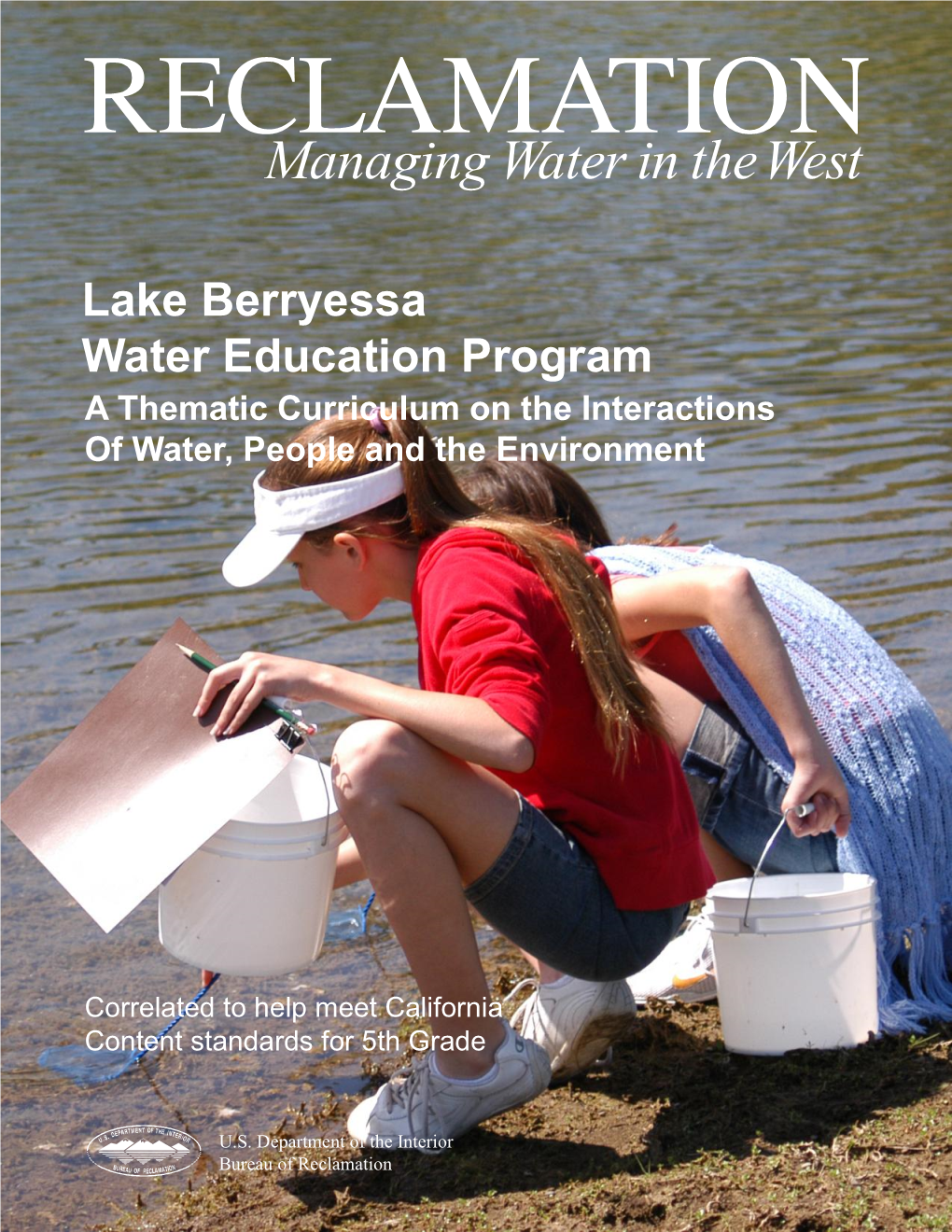 Lake Berryessa Water Education Program a Thematic Curriculum on the Interactions of Water, People and the Environment