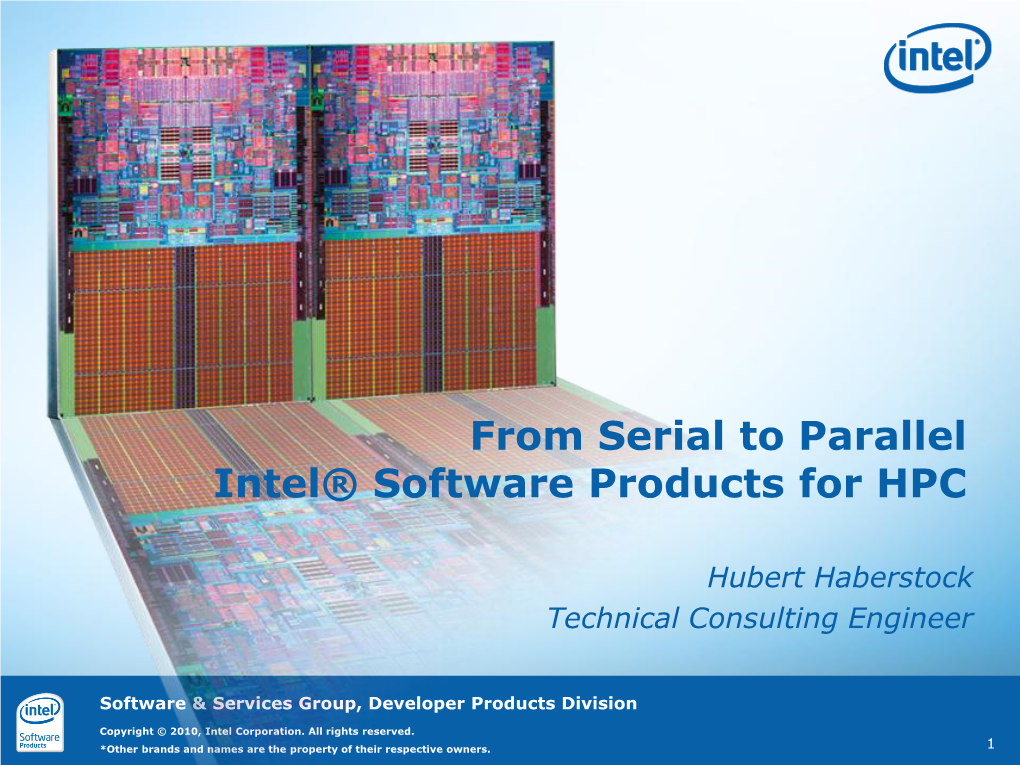 Intel® Software Development Tools Intel® Parallel Studio Seminar