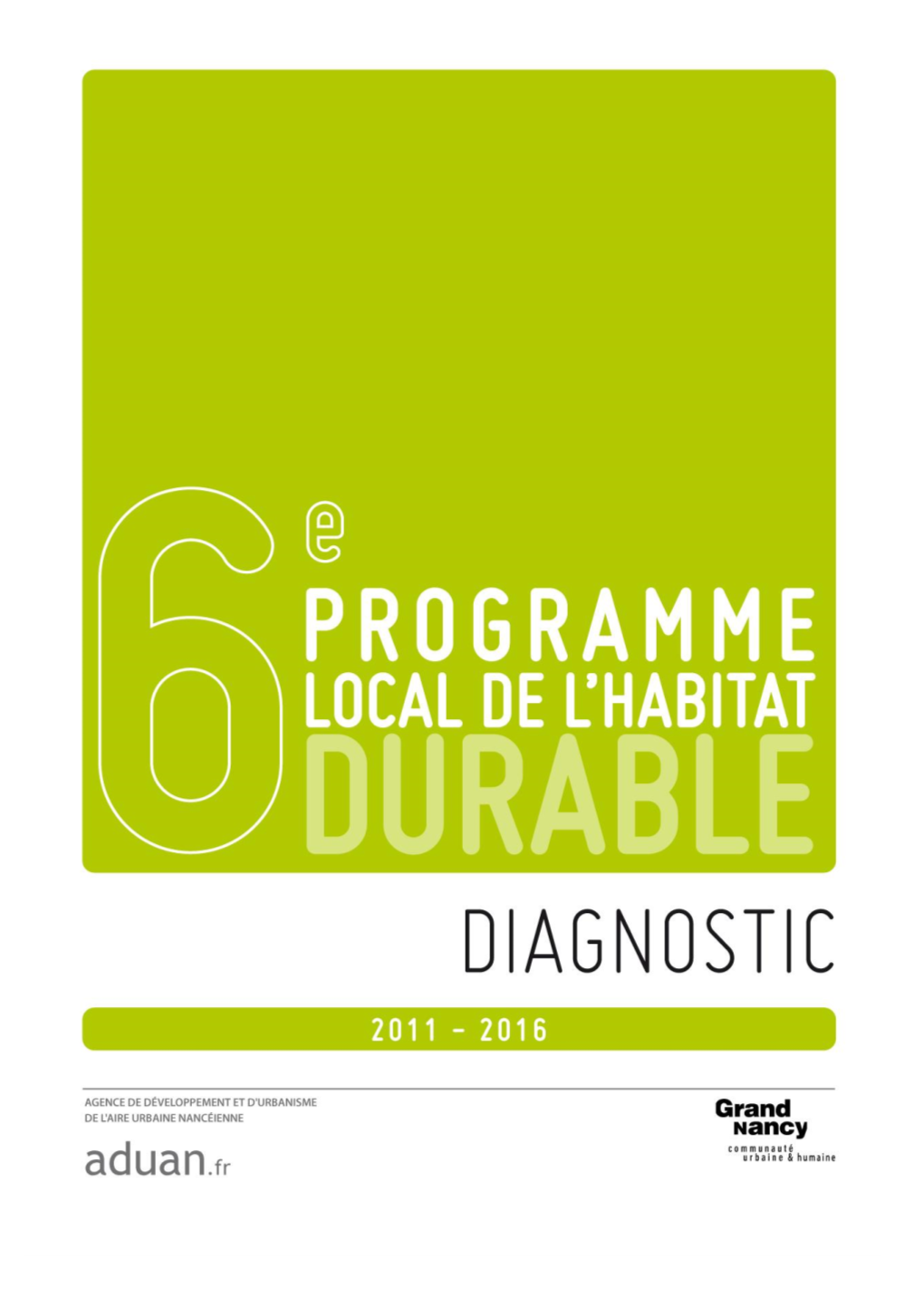 6Ème Programme Local De L'habitat Durable Du Grand Nancy 2011-2016 : Diagnostic 1