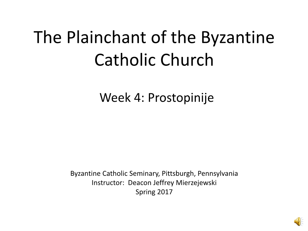 The Plainchant of the Byzantine Catholic Church