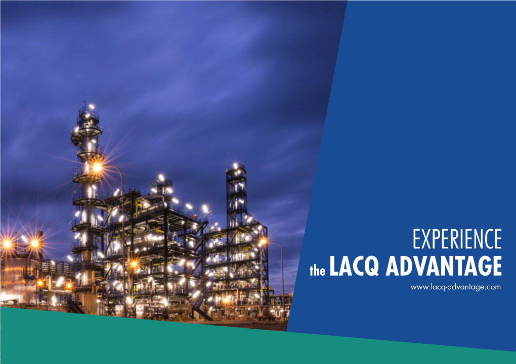 EXPERIENCE the LACQ ADVANTAGE a Unique Experience with No Equivalent in Europe
