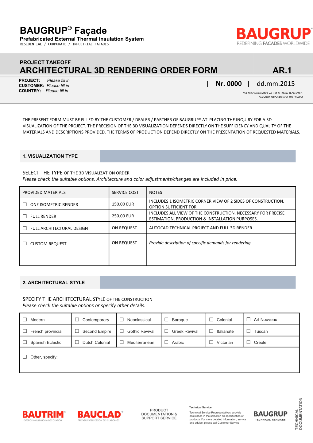 The Present Form Must Be Filled by the Customer / Dealer / Partner of Baugrup at Placing