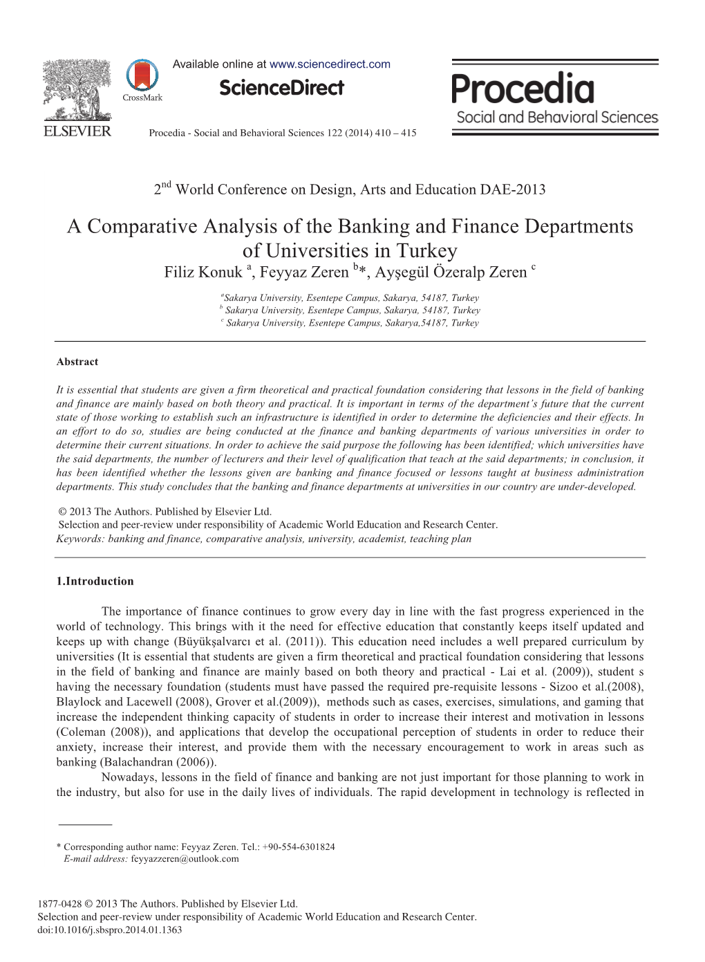 A Comparative Analysis of the Banking and Finance Departments of Universities in Turkey Filiz Konuk A, Feyyaz Zeren B*, Ayşegül Özeralp Zeren C