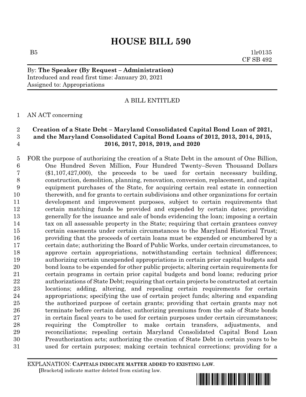 HOUSE BILL 590 B5 1Lr0135 CF SB 492 By: the Speaker (By Request – Administration) Introduced and Read First Time: January 20, 2021 Assigned To: Appropriations