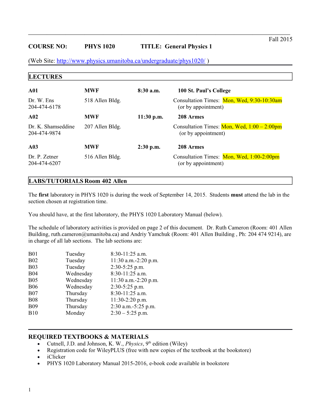 COURSE NO: PHYS 1020 TITLE: General Physics 1