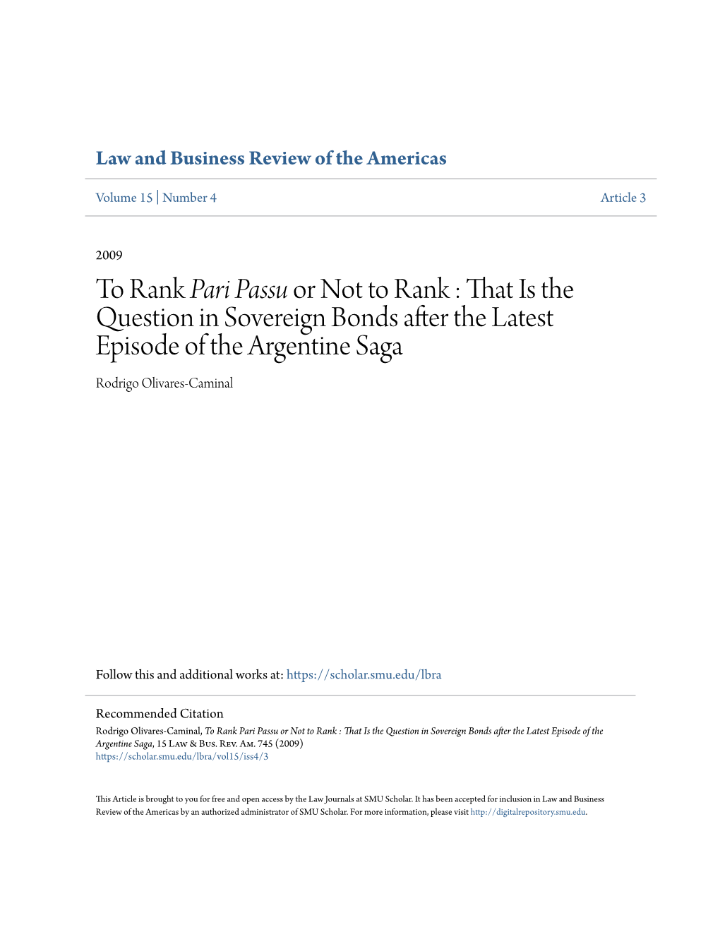 To Rank Pari Passu Or Not to Rank : That Is the Question in Sovereign Bonds After the Latest Episode of the Argentine Saga Rodrigo Olivares-Caminal
