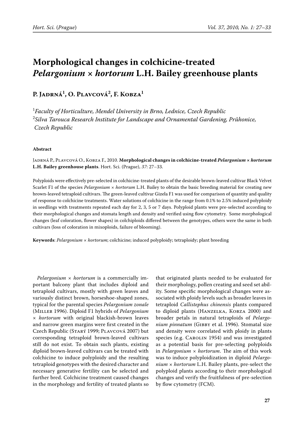 Morphological Changes in Colchicine-Treated Pelargonium × Hortorum L.H. Bailey Greenhouse Plants