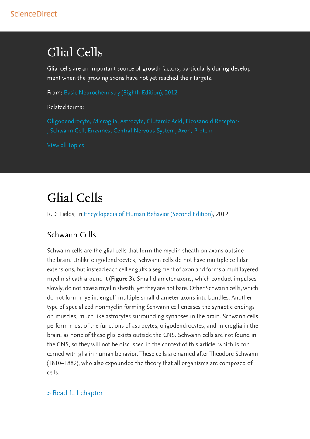 Glial Cells Glial Cells Are an Important Source of Growth Factors, Particularly During Develop- Ment When the Growing Axons Have Not Yet Reached Their Targets