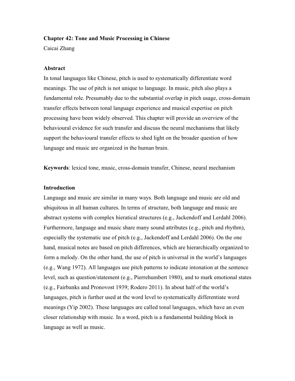 Chapter 42: Tone and Music Processing in Chinese Caicai Zhang Abstract in Tonal Languages Like Chinese, Pitch Is Used to Systema