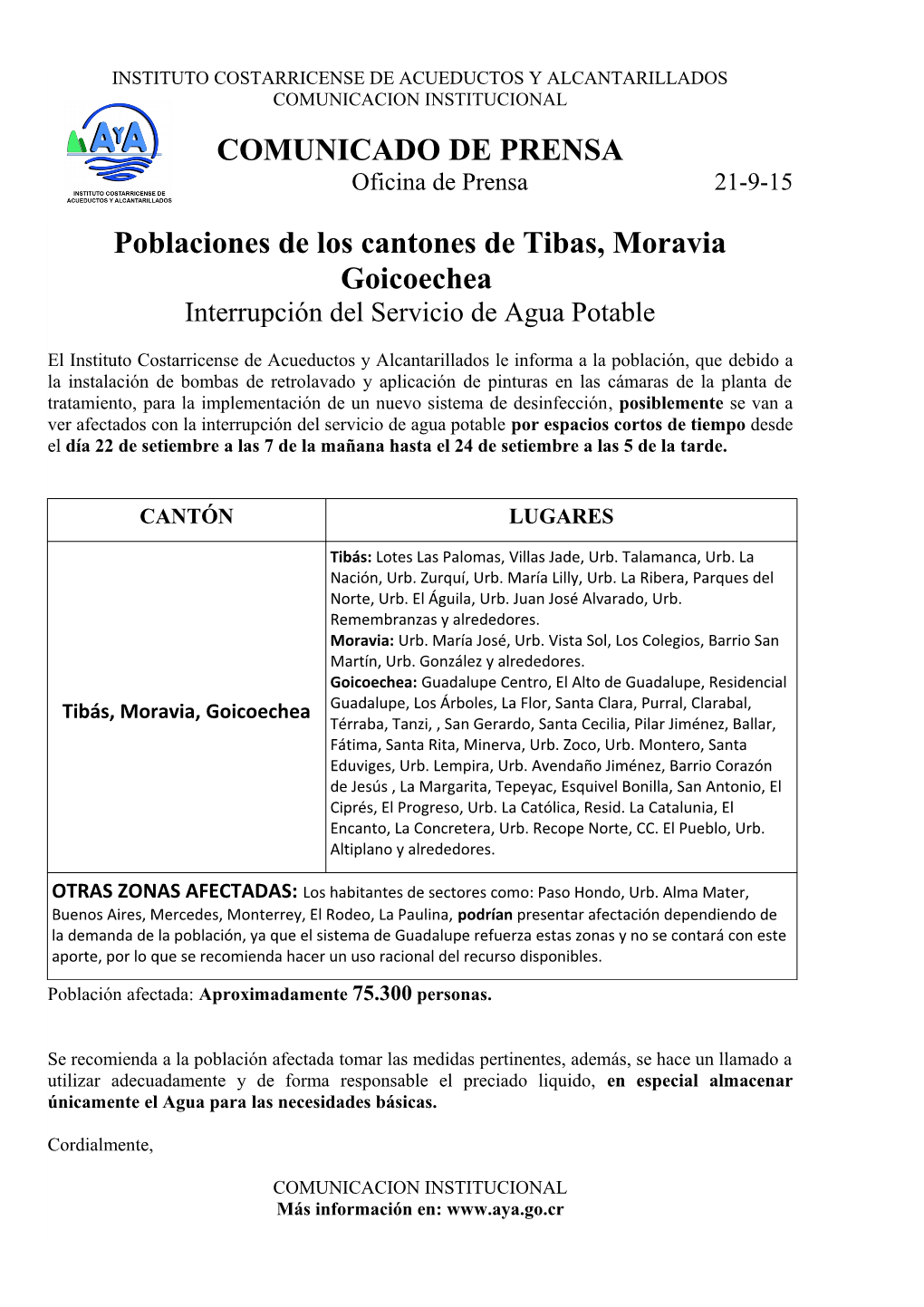 INSTITUTO COSTARRICENSE DE ACUEDUCTOS Y ALCANTARILLADOS COMUNICACION INSTITUCIONAL COMUNICADO DE PRENSA Oficina De Prensa 21-9-15