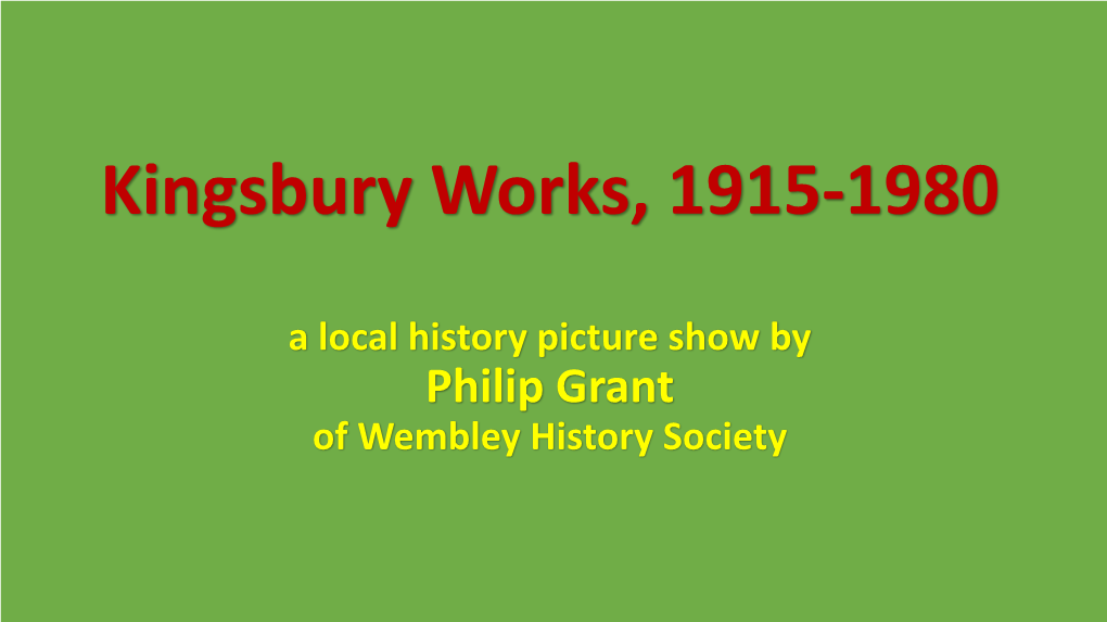 Kingsbury Works, 1915-1980