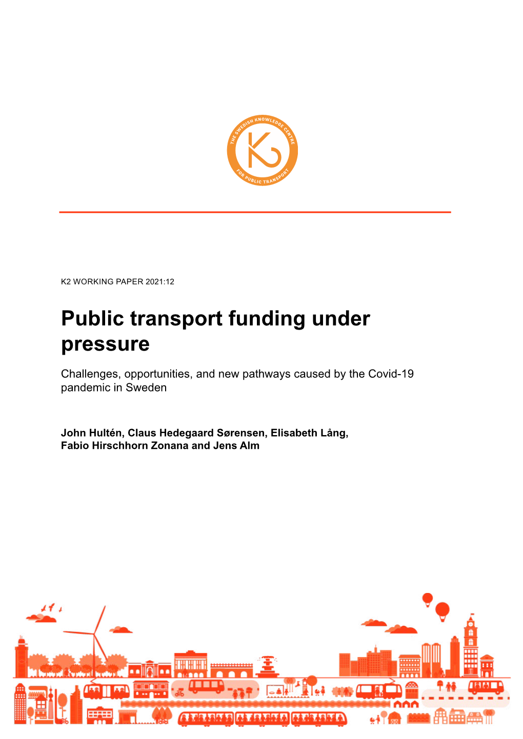 Public Transport Funding Under Pressure Challenges, Opportunities, and New Pathways Caused by the Covid-19 Pandemic in Sweden