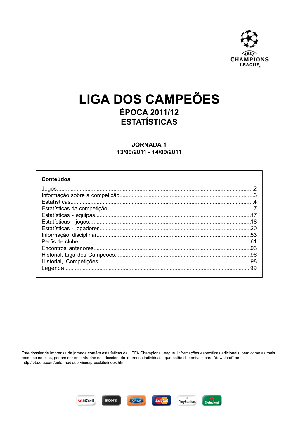 Liga Dos Campeões Época 2011/12 Estatísticas
