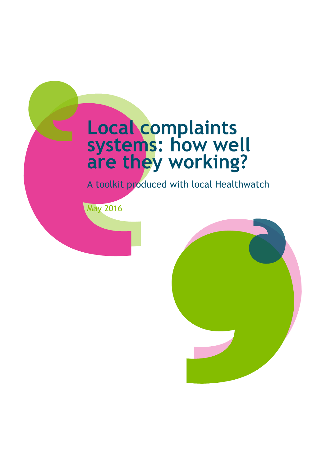 Local Complaints Systems: How Well Are They Working? a Toolkit Produced with Local Healthwatch