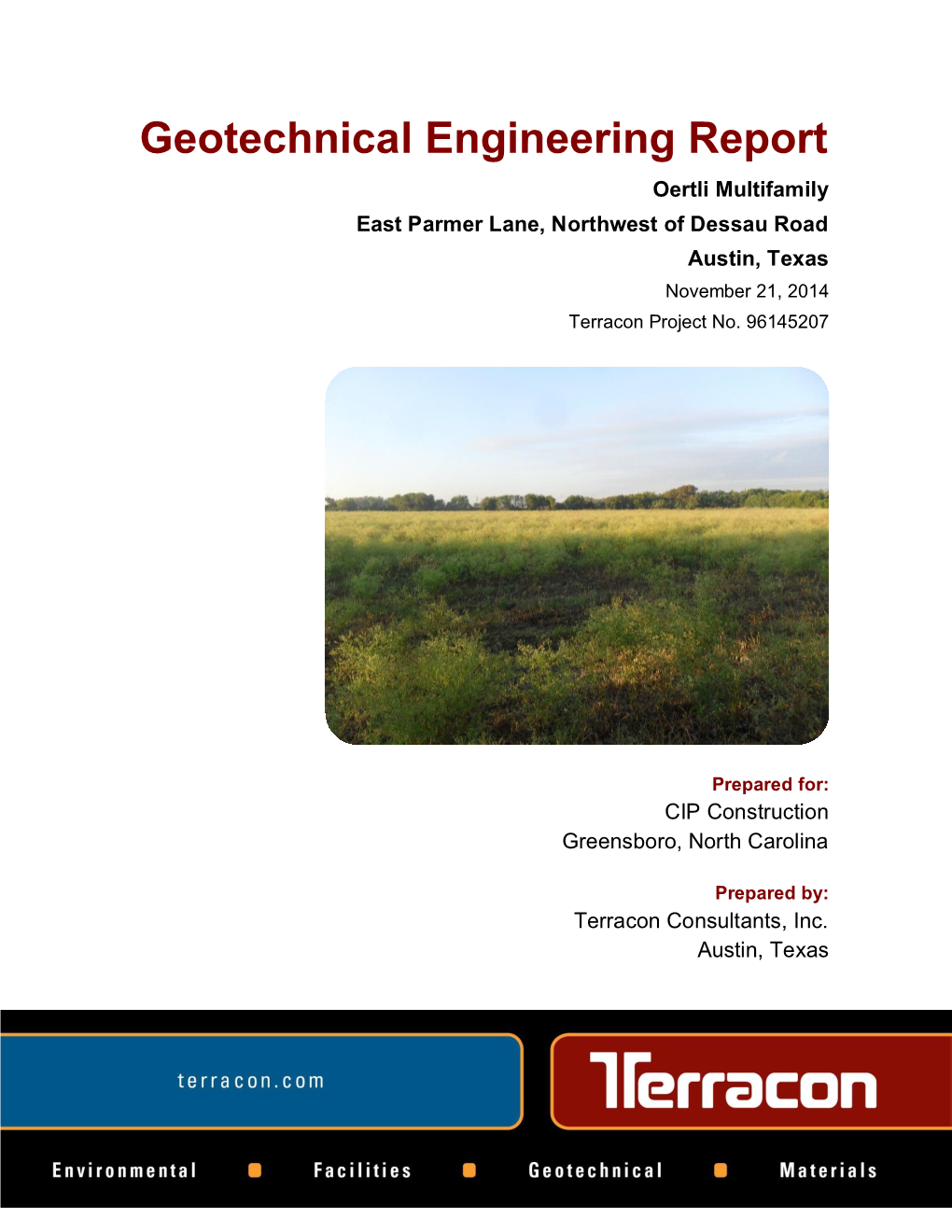 Geotechnical Engineering Report Oertli Multifamily East Parmer Lane, Northwest of Dessau Road Austin, Texas November 21, 2014 Terracon Project No