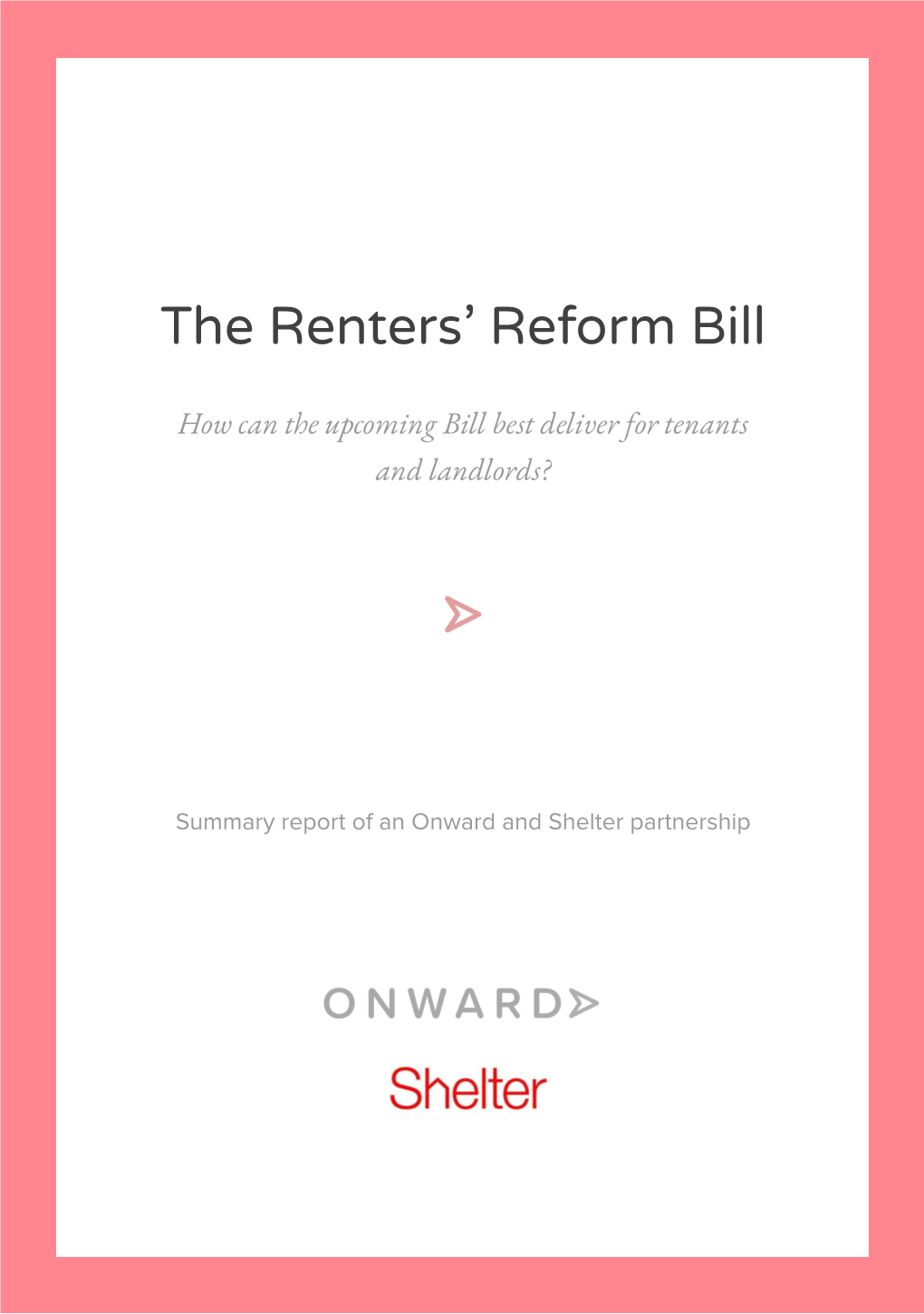 The Renters' Reform Bill: How Can the Upcoming Bill Best Deliver for Tenants and Landlords?