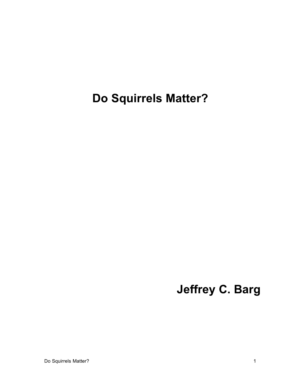 Do Squirrels Matter?