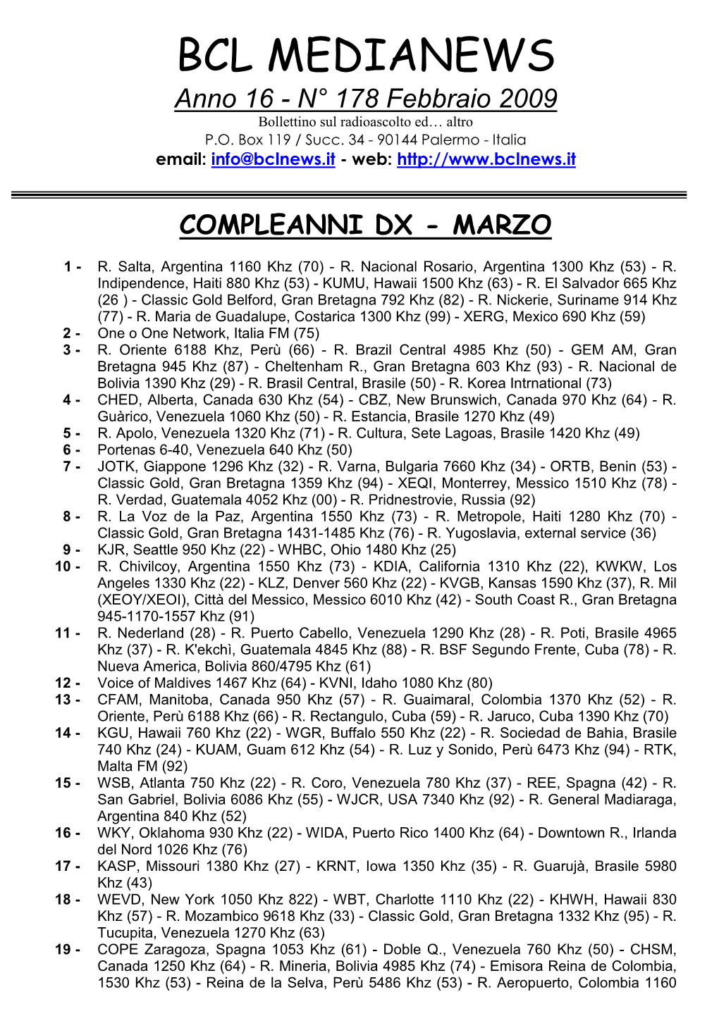 BCL MEDIANEWS Anno 16 - N° 178 Febbraio 2009 Bollettino Sul Radioascolto Ed… Altro P.O