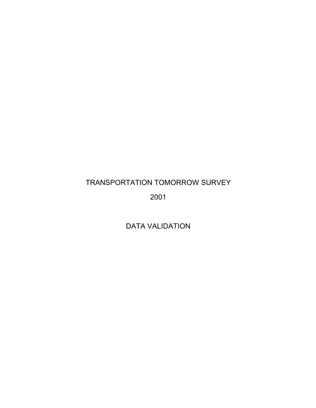 Transportation Tomorrow Survey 2001 Data Validation