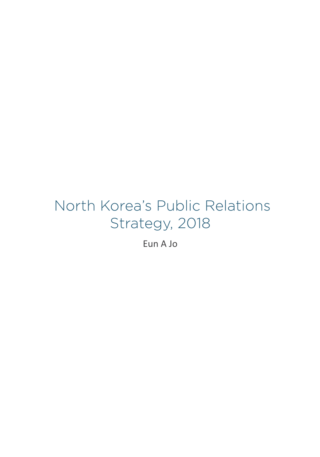 North Korea's Public Relations Strategy, 2018