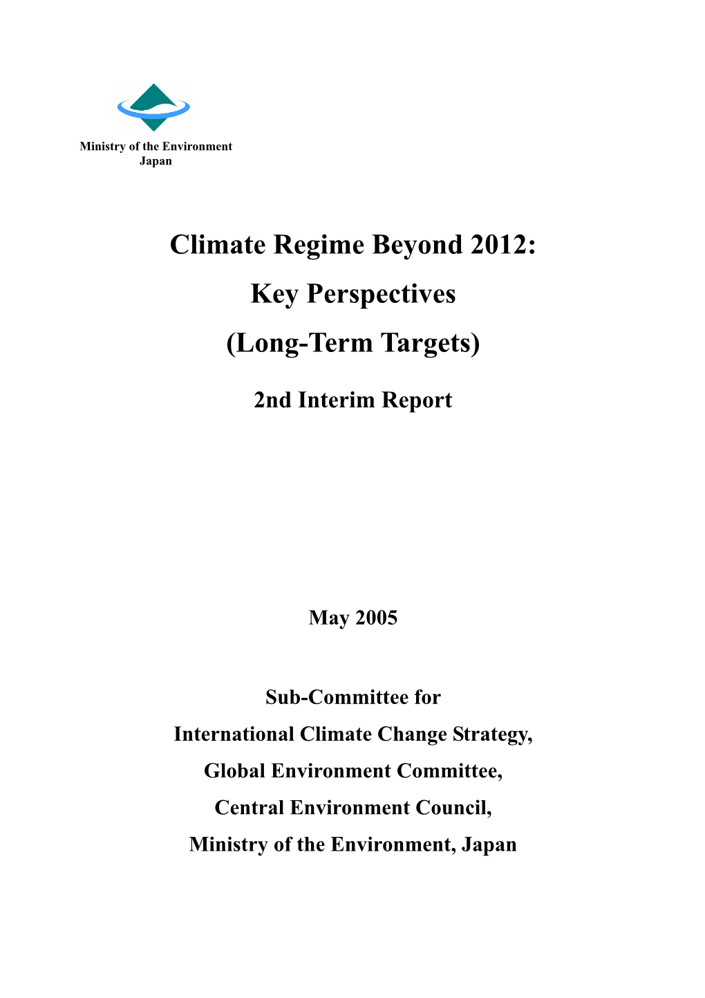 Climate Regime Beyond 2012: Key Perspectives (Long-Term Targets) 2Nd Interim Report (May 2005)