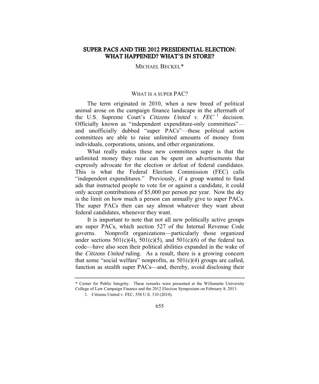 Super Pacs and the 2012 Presidential Election: What Happened? What’S in Store? Michael Beckel*